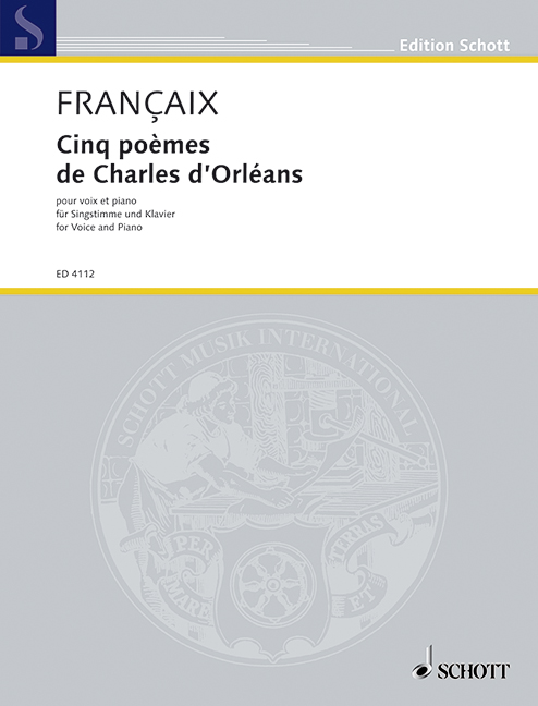 Cinq poèmes de Charles d'Orléans, for voice and piano. 9790001048668