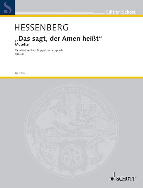 Das sagt, der Amen heißt op. 46, (Offenbarung 3, 14-21), Motette, mixed choir (SSAT/ATBB), score