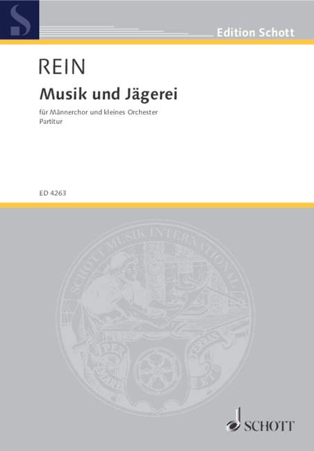 Musik und Jägerei, Ich setz ein Streit, men's choir (TTBB) and small orchestra, score. 9790001050258