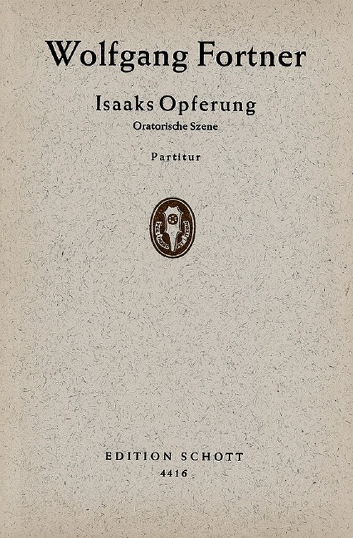 Isaaks Opferung, Oratorische Szene nach dem Text der Vulgata, Alto, Tenor and Bass with accompaniment of 40 Instruments, study score