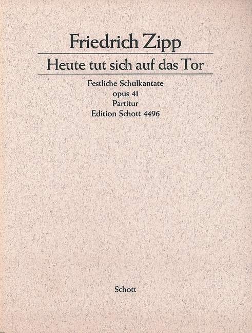 Heute tut sich auf das Tor op. 41, Festliche Schulkantate, choir (SMez/SAT) with solo, speakers and instruments (3 violins, cello, flute), piano ad lib., vocal score (also full score)