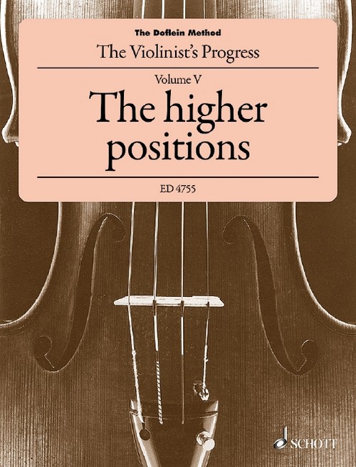 The Doflein Method Volume 5, A course of violin instruction combined with musical theory and practice in duet-playing. The Higher Positions (4th to 10th positions)