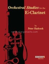 Orchestral Studies for the Eb Clarinet. 9780984776955