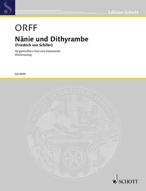 Nänie und Dithyrambe, (Friedrich von Schiller), mixed choir and instruments, vocal/piano score. 9790001196079 Nänie und Dithyrambe, (Friedrich von Schiller), mixed choir and instruments, vocal/piano score. 9790001196079