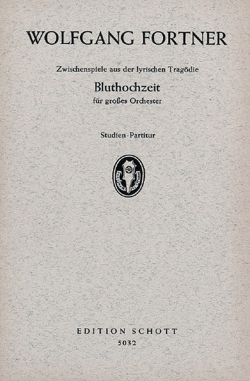 Bluthochzeit, Zwischenspiele aus der lyrischen Tragödie von Federíco García Lorca, large orchestra, study score