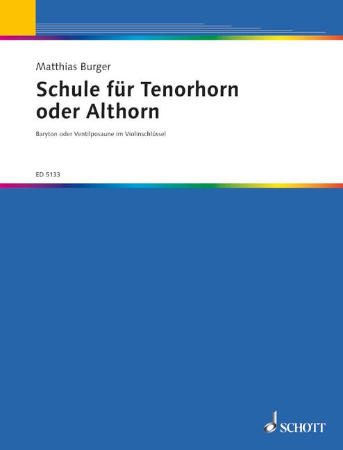 Schule für Tenorhorn oder Althorn, Tenor- oder Althorn (Baryton- oder Ventilposaune im Violinschlüssel). 9790001058506