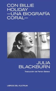 Con Billie Holiday: Una biografía coral. 9788494938337 Con Billie Holiday: Una biografía coral. 9788494938337