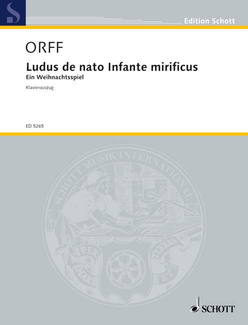 Ludus de nato Infante mirificus, Ein Weihnachtsspiel, vocal/piano score. 9790001059992