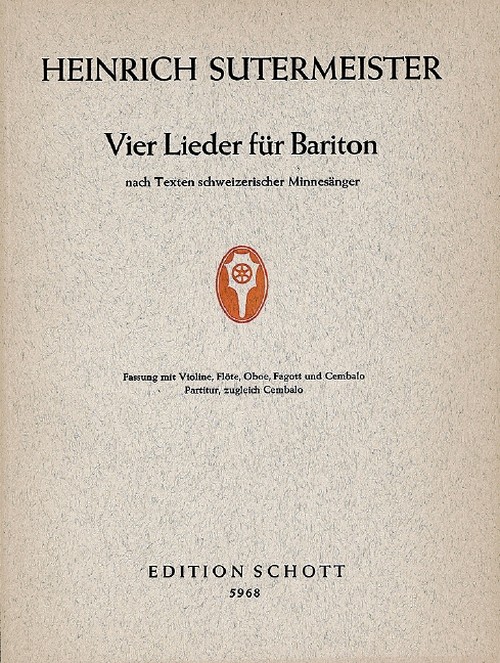 Vier Lieder, nach Texten schweizerischer Minnesänger, baritone, violin, flute, oboe, bassoon and harpsichord, score and parts