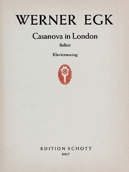Casanova in London, Ballet in ten Scenes, vocal/piano score