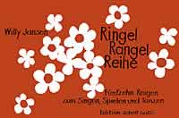 Ringel Rangel Reihe, 15 Reigen zum Singen, Spielen und Tanzen, Singstimme, 3 Melodie-Instrumente, Schlagwerk und Gitarre oder andere Begleitung, performance score