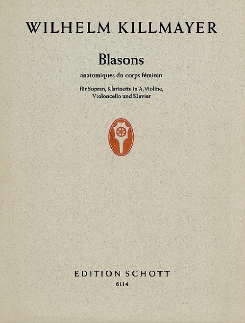 Blasons anatomiques du corps féminin, 1. Zyklus, soprano, clarinet in A, violin, cello and piano, score and parts. 9790001065467