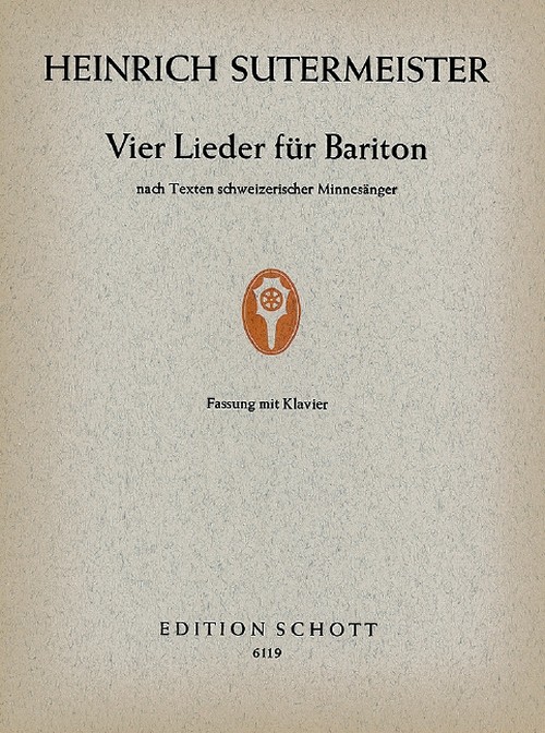 Vier Lieder, nach Texten schweizerischer Minnesänger, baritone and piano or violin, flute, oboe, bassoon and harpsichord, vocal/piano score. 9790001065535