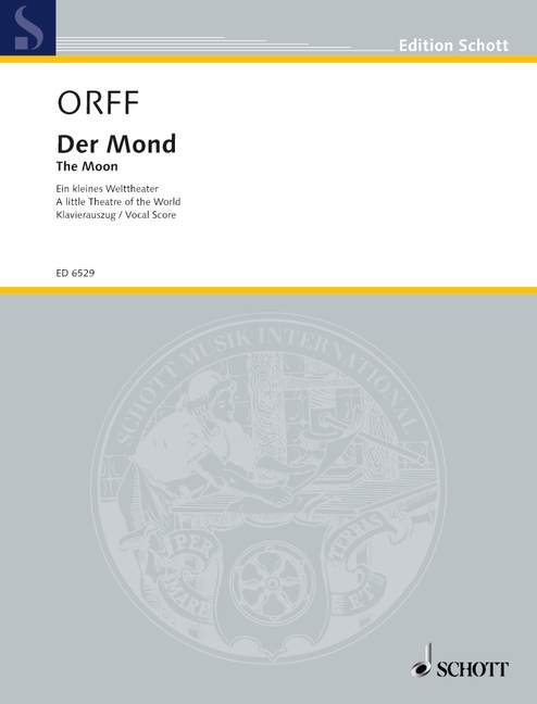 Der Mond, Ein kleines Welttheater, Soli, Speakers, Mixed Choir, Children's Choir and Orchestra, vocal/piano score. 9790001069472