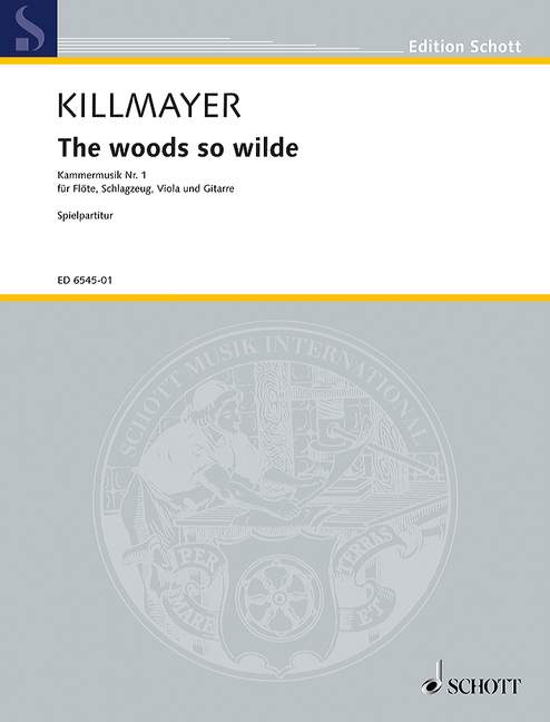 The woods so wilde, Chamber music No. 1, flute, percussion (3 player), viola and guitar, score