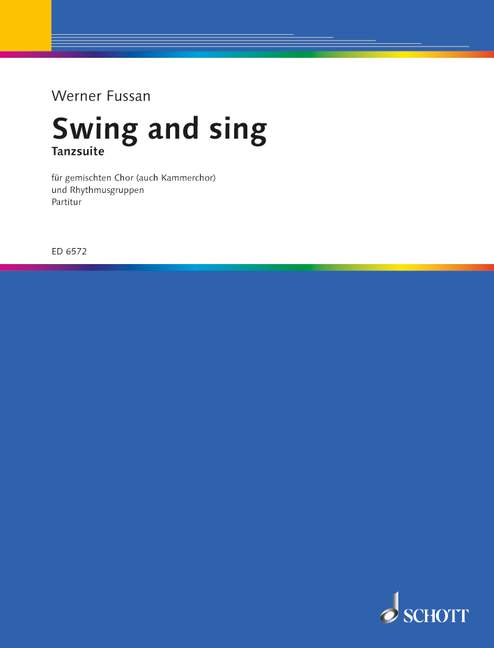 Swing and Sing, Tanzsuite (Vokalisen), mixed choir (SATB) with piano and rhythm group, score. 9790001069946