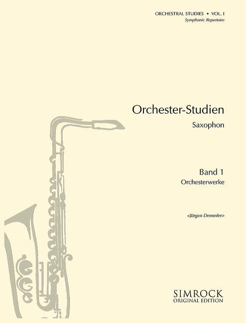 Orchesterstudien. Band 1 = Orchestral Studies. Vol. 1. Saxophone