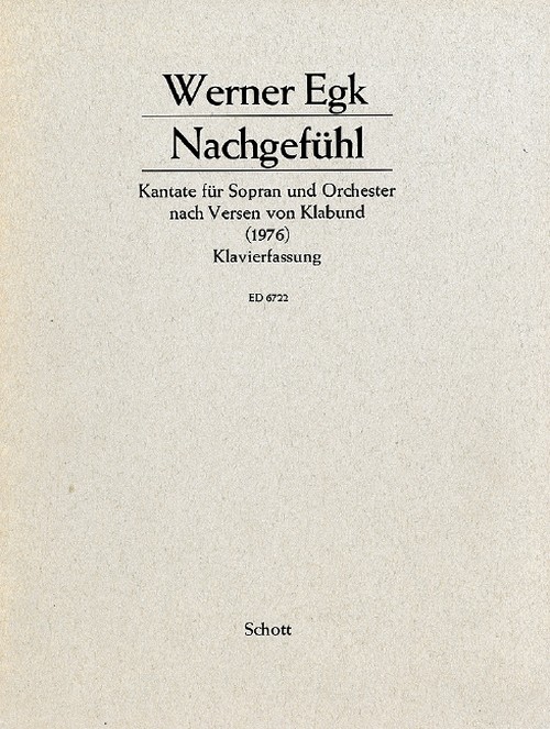 Nachgefühl, Kantate, soprano and orchestra, vocal/piano score. 9790001071314