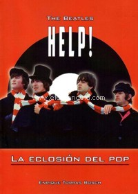 The Beatles. Help! La eclosión del pop. 9788494749377