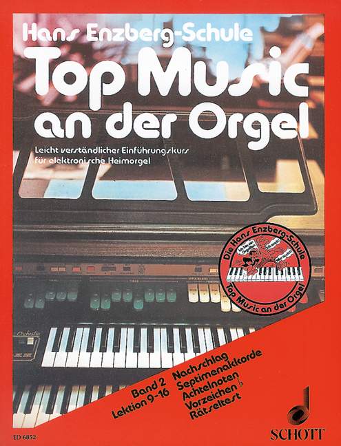 Top Music an der Orgel Band 2, Leicht verständlicher Einführungskurs in 40 Lektionen, electric organ. 9790001072571