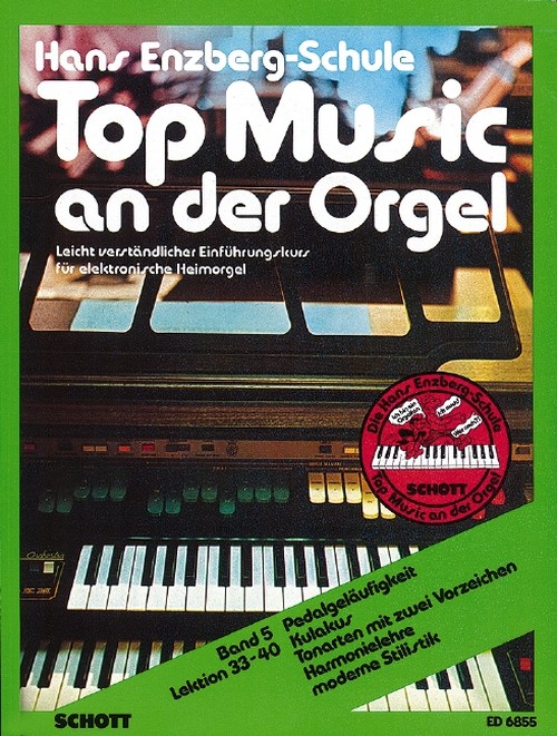 Top Music an der Orgel Band 5, Leicht verständlicher Einführungskurs in 40 Lektionen, electric organ. 9790001072601