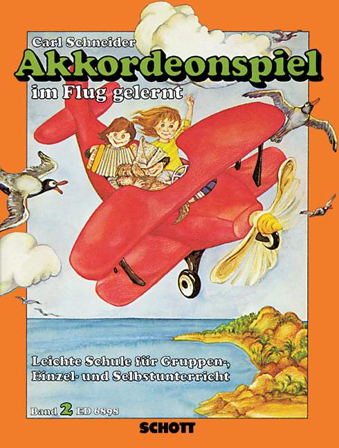 Akkordeonspiel im Flug gelernt Band 2, Leichte Schule für Gruppen-, Einzel- und Selbstunterricht, accordion