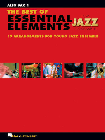 The Best of Essential Elements for Jazz Ensemble. 15 Selections from the Essential Elements for Jazz Ensemble Series. Value Pack. 9781423436645