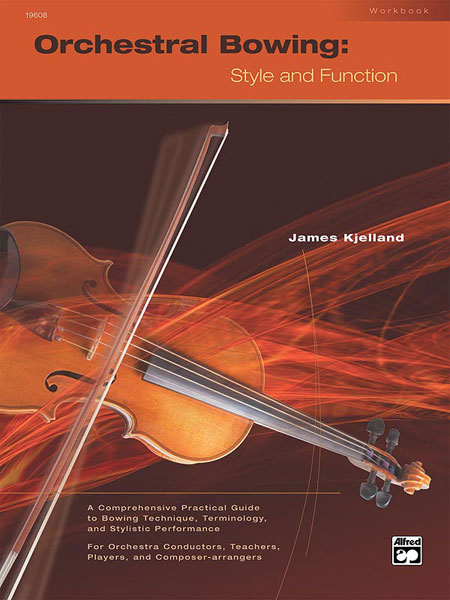 Orchestral Bowing: Style and Function. Workbook