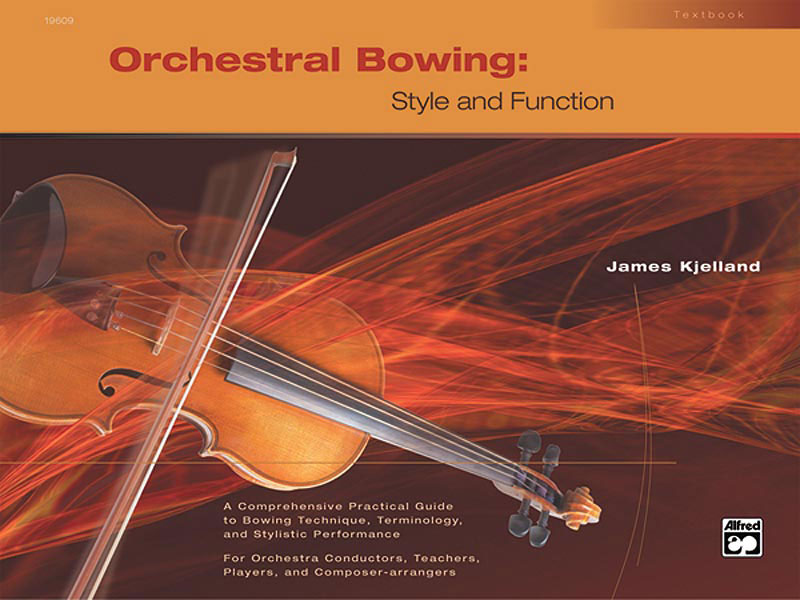 Orchestral Bowing: Style and Function. Textbook