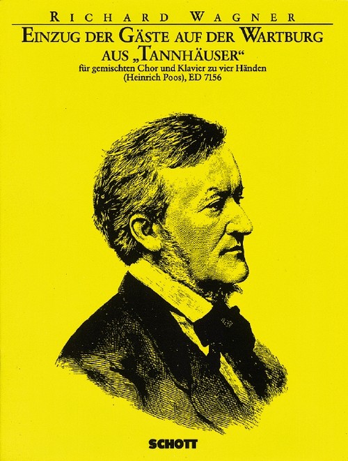 Einzug der Gäste auf der Wartburg WWV 70, Freudig begrüssen wir die edle Halle aus Tannhäuser, mixed choir (SATB) and piano (4 hands) or orchestra, score. 9790001075015