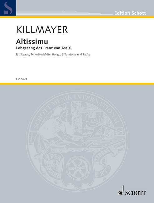 Altissimu, Lobgesang des Franz von Assisi, soprano, tenor recorder, bongo drum, 3 Tom-toms and timpani, performance score. 9790001076340