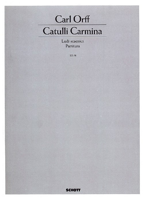 Catulli Carmina, Ludi scaenici - Szenische Spiele, soloists (ST), mixed choir (SSAATTBB), 4 pianos, timpani and percussion (10-12 player), score. 9790001030472