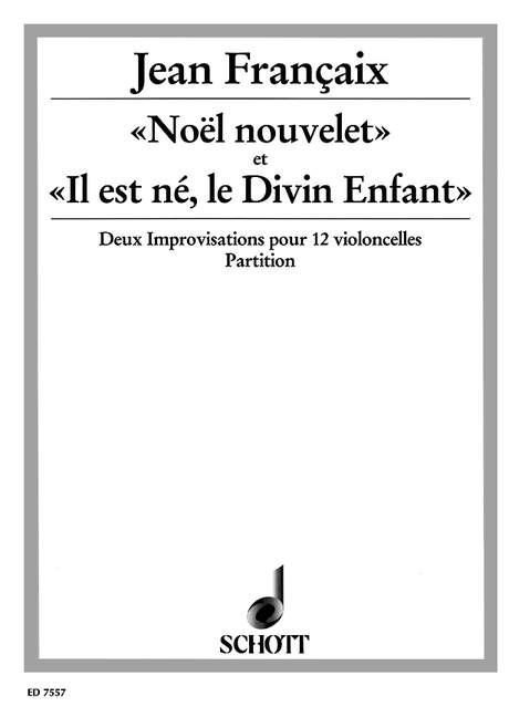 «Noël nouvelet» et «Il est né, le Divin Enfant», Two improvisations for 12 violoncellos, score