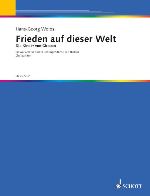 Frieden auf dieser Welt, (Die Kinder von Girouan), choir, solo parts, speakers, flute, 2 keyboards, accordion, piano, cello, electric bass or double bass, guitar or electric guitar, percussion, choral