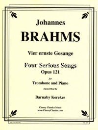 Four Serious Songs, Opus 121. For Trombone and Piano. 9790530053386 Four Serious Songs, Opus 121. For Trombone and Piano. 9790530053386