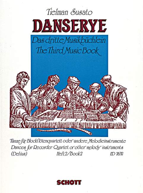 Danserye Band 2, The Third Music Book, recorders-Quartett or other melodic instruments. Performance score