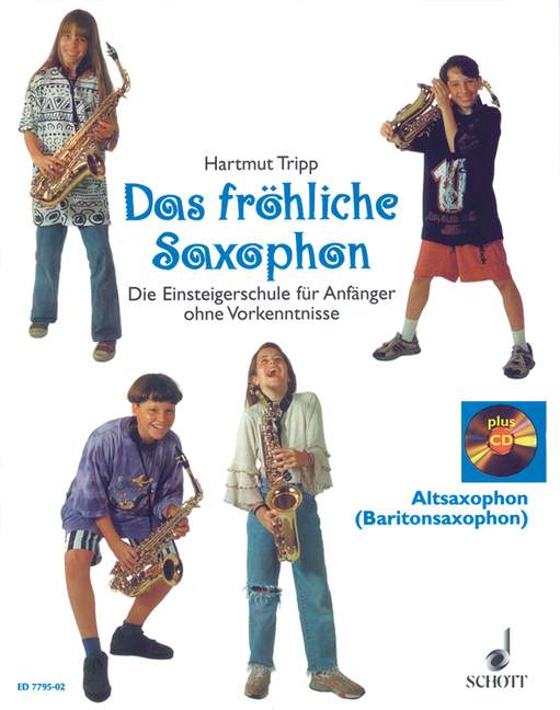 Das fröhliche Saxophon, Die Einsteigerschule für Anfänger ohne Vorkenntnisse, saxophone (SABarT), edition with 2 CDs. 9783795751524