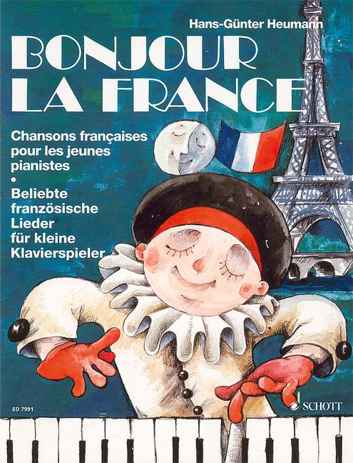 Bonjour la France, Famous French Songs for little Piano Players to Sing and Dance. 9790001082419