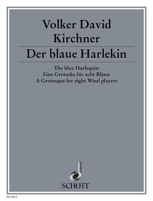 Der blaue Harlekin, (Hommage à Picasso), flute, clarinet, 2 bassoons (2. also contrabassoon), 2 trumpets (C) and 2 trombones, score and parts. 9790001082570