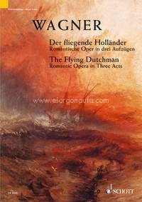 The Flying Dutchman WWV 63, Romantic Opera in 3 Acts, vocal/piano score. 9783795797362