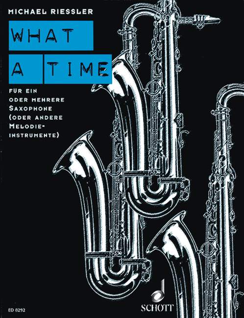 What a Time, 1 or more saxophones (or other melodic instruments). 9790001084468