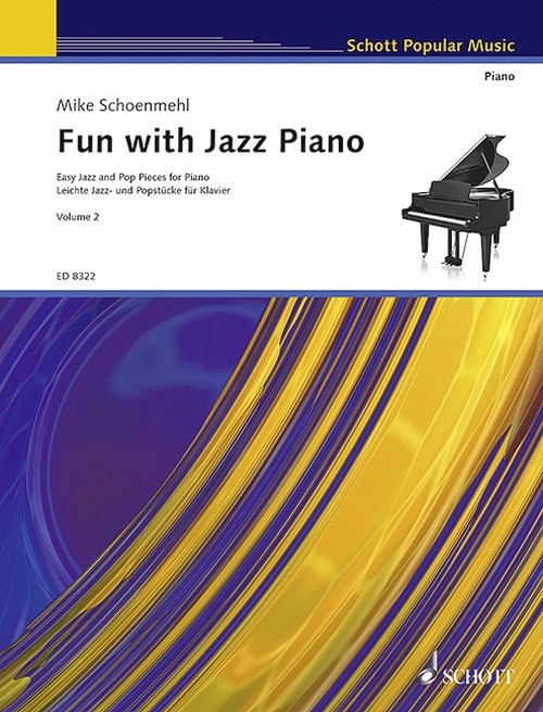 Fun with Jazz Piano. Band 2. Easy Jazz and Pop Pieces for newcomers - With performance instructions and tips on practising, piano