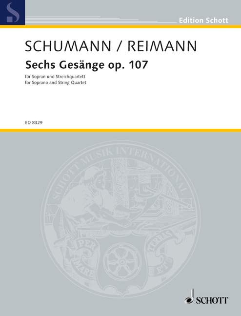 Six  Songs, by Robert Schumann, op. 107, soprano and string quartet, score and parts