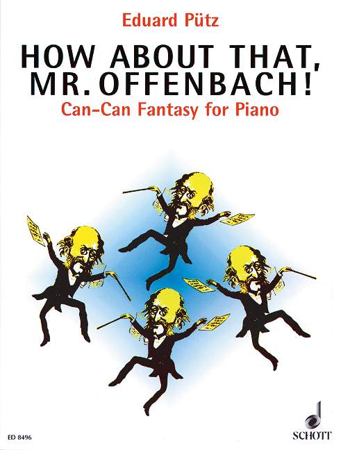 How about that, Mr. Offenbach!, Can-Can Fantasy, piano