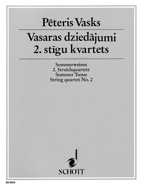 String Quartet No. 2, Vasaras dziedajumi / Summer Tunes, score and parts