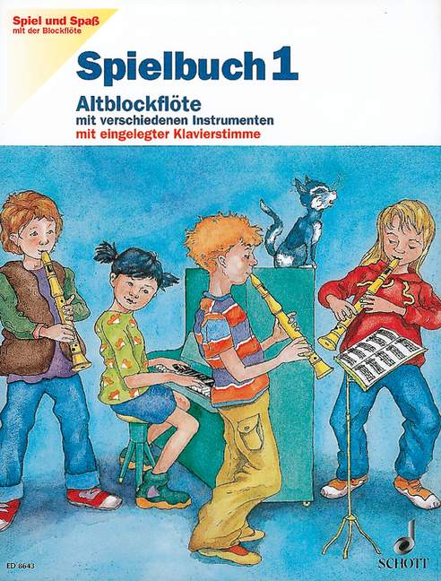 Spiel und Spaß mit der Blockflöte Band 1, Schule für die Alt-Blockflöte, Treble Recorder with different instruments, performance book. 9783795750954