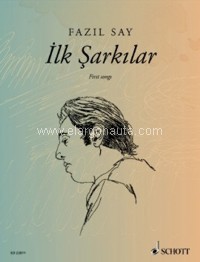 Ilk Sarkilar (First Songs), for Voice and Piano