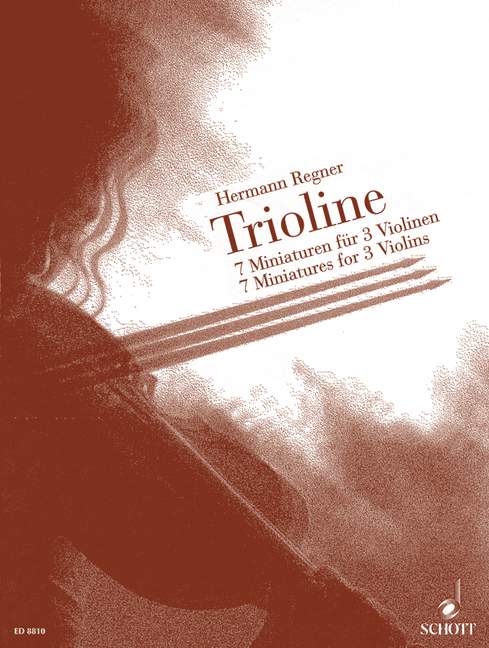 Trioline, 7 Miniatures, 3 violins or 2 violins and viola (soloistsstisch or choirisch), performance score