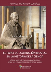 El papel de la afinación musical en la historia de la ciencia. Música, matemáticas y cambio científico desde los pitagóricos a Francisco Salinas