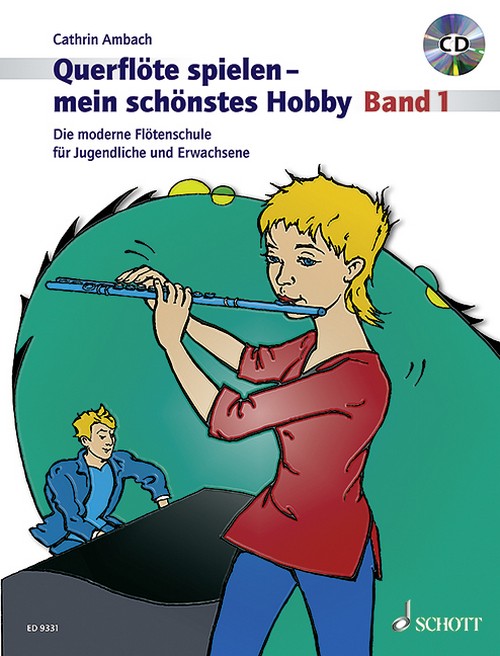 Querflöte spielen - mein schönstes Hobby Band 1, Die moderne Flötenschule für Jugendliche und Erwachsene, flute, edition with CD